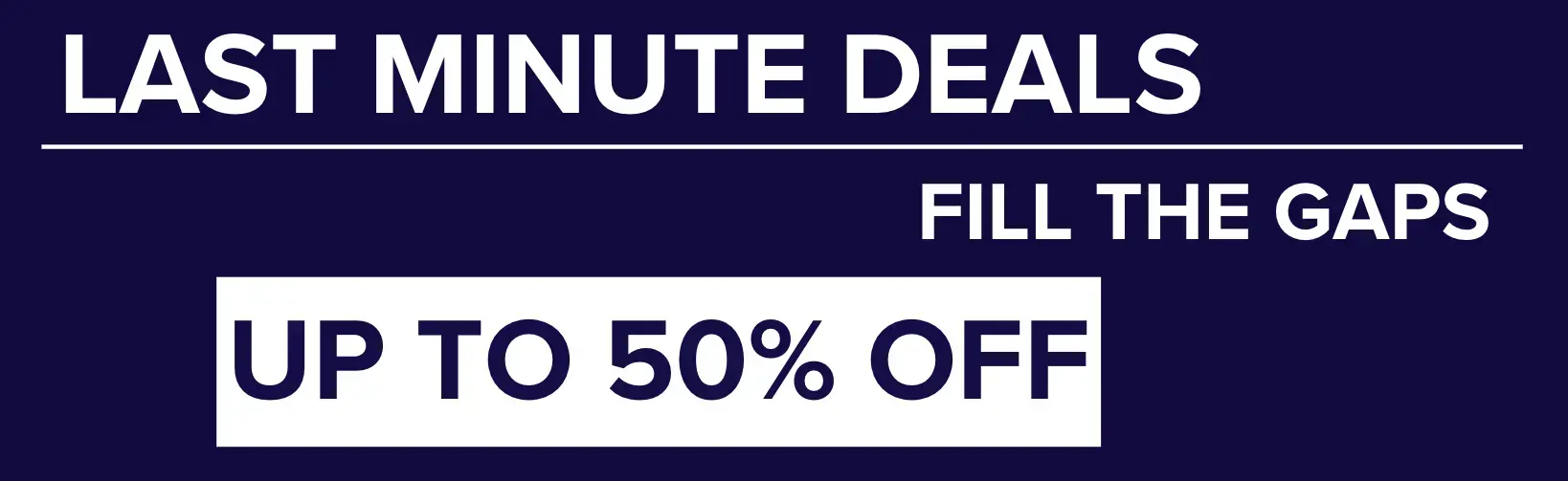 Last Minute Deals up to 50% off