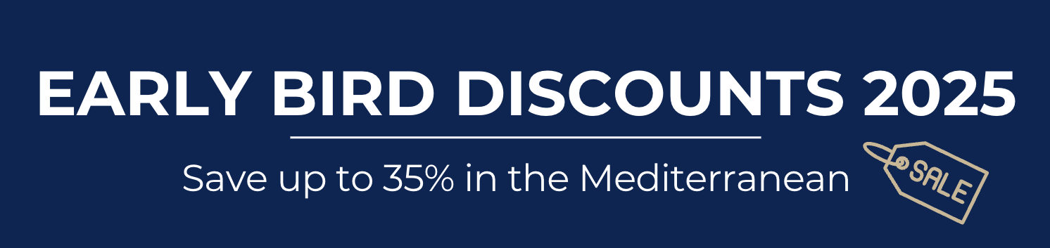 Early Bird Discounts up to 35% in the Mediterranean